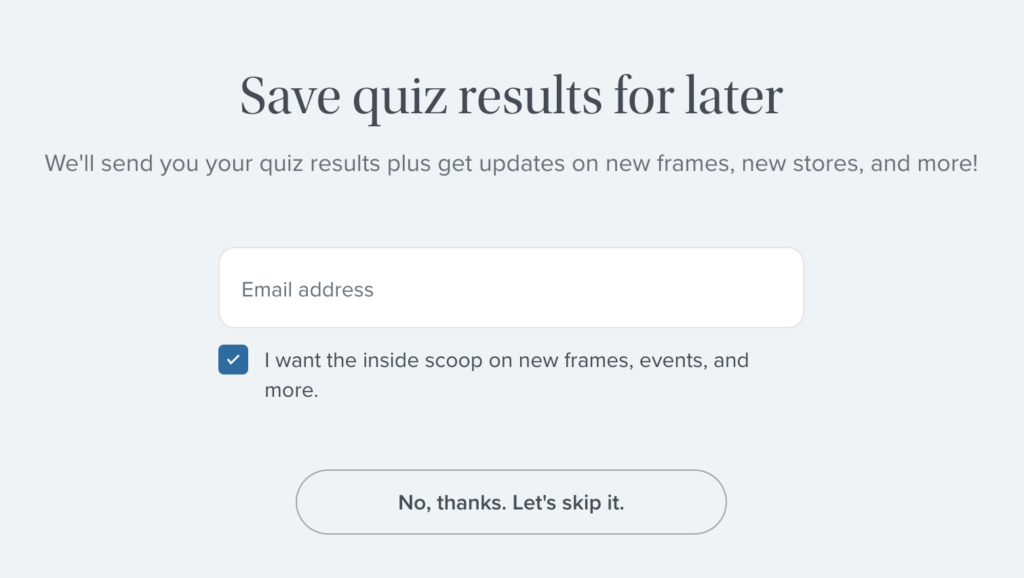 The lead capture form at the end of the Warby Parker quiz. It says save quiz results for later and allows you to enter an email address. 